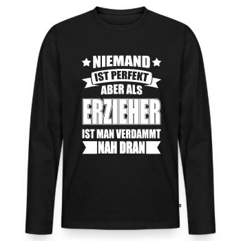 Erzieher Kindergarten Lustiger Spruch - Männer Premium Bio Langarmshirt - Schwarz - Vorne - Nico (187cm)