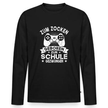 Gamer - Zum Zocken Geboren Zur Schule Gezwungen - Männer Premium Bio Langarmshirt - Schwarz - Vorne - Nico (187cm)