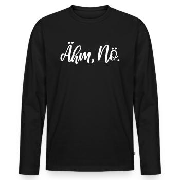 Ähm, Nö. - Männer Premium Bio Langarmshirt - Schwarz - Vorne - Nico (187cm)