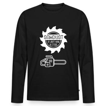 Sawdust is a man glitter funny Saw Quotes - Men's Premium Organic Long Sleeve Shirt - black - Front - Nico (187cm)