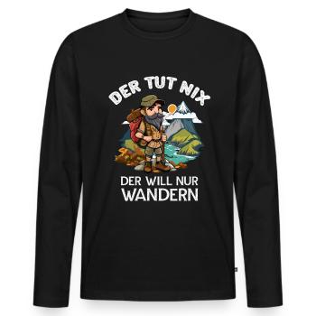 Der tut Nix er will nur Wandern Wanderer Sprüche - Männer Premium Bio Langarmshirt - Schwarz - Vorne - Nico (187cm)
