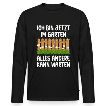 Ich bin jetzt in Garten alles andrere kann Warten - Männer Premium Bio Langarmshirt - Schwarz - Vorne - Nico (187cm)