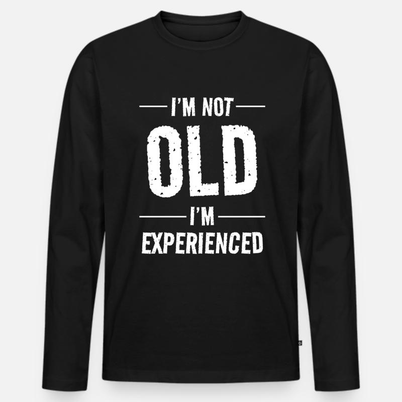 I'm not old I'm Experienced - Männer Premium Bio Langarmshirt - Schwarz