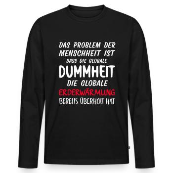 Das Problem der Menschheit Klimaschutz Erwärmung - Männer Premium Bio Langarmshirt - Schwarz - Vorne - Nico (187cm)