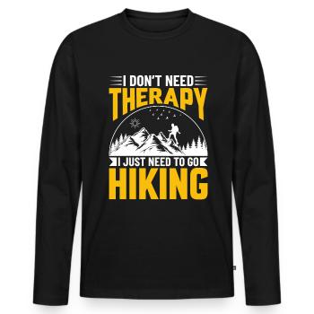 I don't need Therapy I just need to go Hiking - Männer Premium Bio Langarmshirt - Schwarz - Vorne - Nico (187cm)