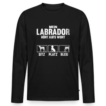 Labrador Hundespruch Hund Witzige Geschenkidee - Männer Premium Bio Langarmshirt - Schwarz - Vorne - Nico (187cm)
