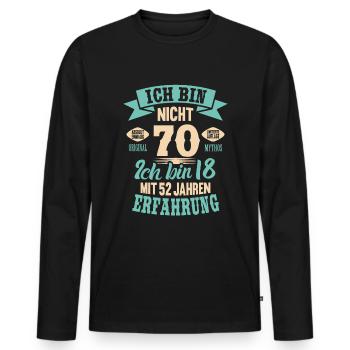 70. Geburtstag Lustiges Ich bin nicht 70 Jahre - Männer Premium Bio Langarmshirt - Schwarz - Vorne - Nico (187cm)