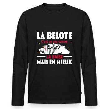 La Belote C'est un peu comme la baise Mais en mieu - T-shirt manches longues Premium bio Homme - noir - Devant - Nico (187cm)