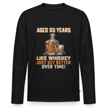 60th Birthday Whiskey, Scotch Quote Gift Idea - Men's Premium Organic Long Sleeve Shirt - black - Front - Nico (187cm)