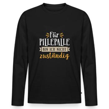 Für Pillepalle bin ich nicht zuständig - Männer Premium Bio Langarmshirt - Schwarz - Vorne - Nico (187cm)