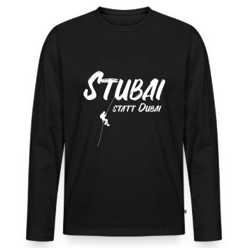 Stubaital statt Dubai Österreich Alpen Ski Tirol - Männer Premium Bio Langarmshirt - Schwarz - Vorne - Nico (187cm)