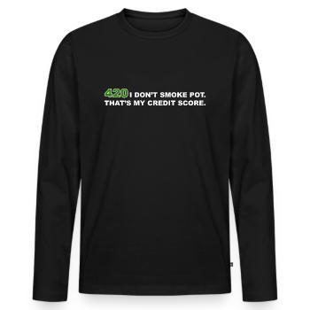 420 Ich rauche kein Gras, das ist meine Kreditwürdigkeit Gras - Männer Premium Bio Langarmshirt - Schwarz - Vorne - Nico (187cm)
