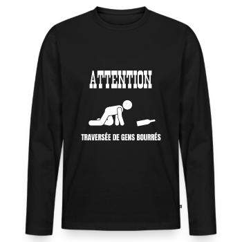attention traversée de gens bourrés - T-shirt manches longues Premium bio Homme - noir - Devant - Nico (187cm)