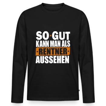 Rente So gut kann man als Rentner aussehen Spruch - Männer Premium Bio Langarmshirt - Schwarz - Vorne - Nico (187cm)