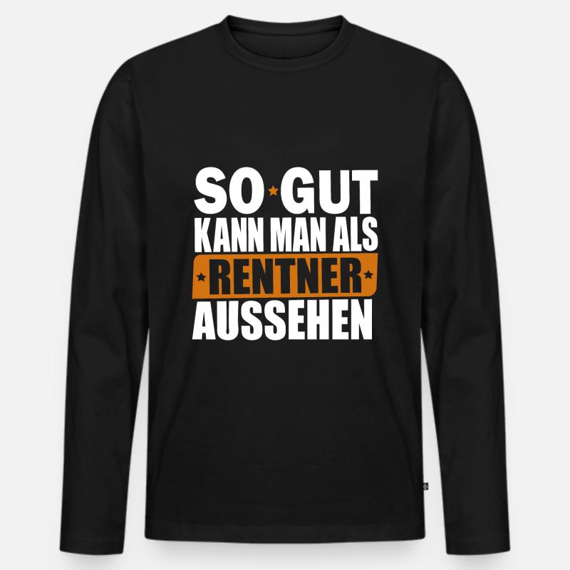 Rente So gut kann man als Rentner aussehen Spruch - Männer Premium Bio Langarmshirt - Schwarz
