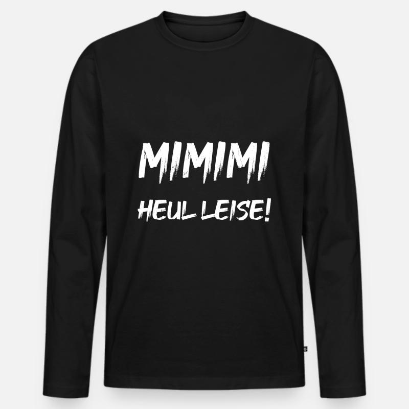 MIMIMI Heul leise! - Männer Premium Bio Langarmshirt - Schwarz