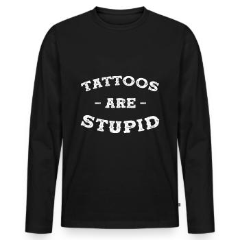 Tattoos are stupid - Men's Premium Organic Long Sleeve Shirt - black - Front - Nico (187cm)