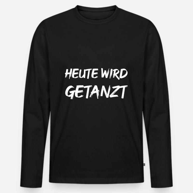heute wird getanzt - Männer Premium Bio Langarmshirt - Schwarz
