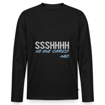 Vater scherzt: Niemand kümmert sich darum - Männer Premium Bio Langarmshirt - Schwarz - Vorne - Nico (187cm)