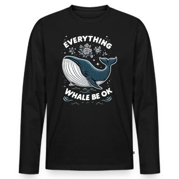 Everything Whale Be Ok - Blue Whale Positive Saying - Men's Premium Organic Long Sleeve Shirt - black - Front - Nico (187cm)