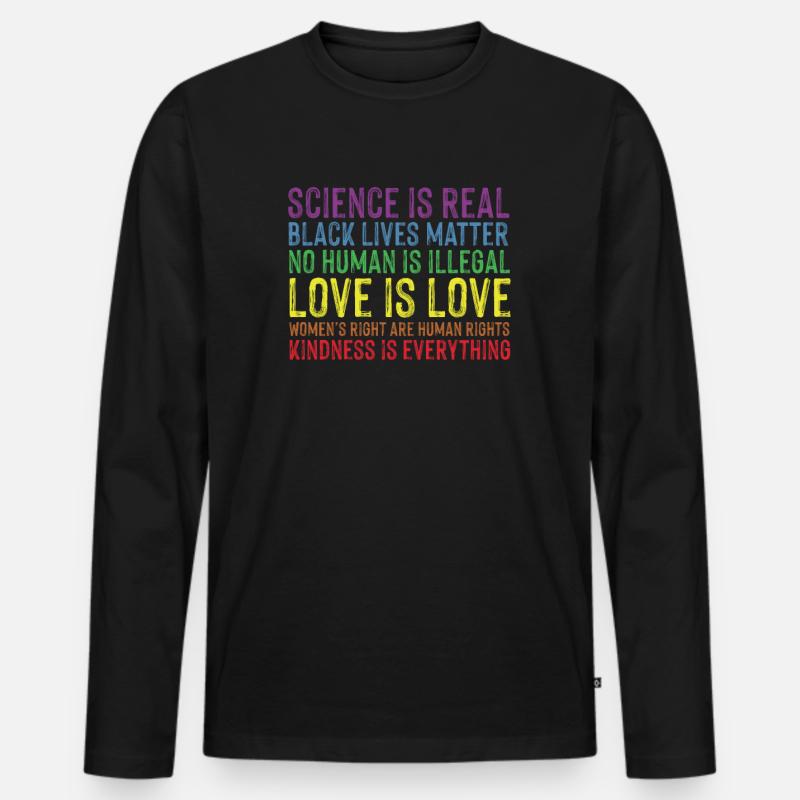 Kindness is EVERYTHING Science is Real Love - Männer Premium Bio Langarmshirt - Schwarz