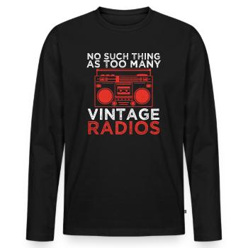 No Such Thing as Too Many Vintage Radios - Men's Premium Organic Long Sleeve Shirt - black - Front - Nico (187cm)
