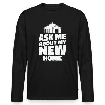 Inauguration d’un nouveau propriétaire Drôle Demandez-moi - T-shirt manches longues Premium bio Homme - noir - Devant - Nico (187cm)