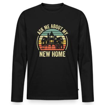 Inauguration d’un nouveau propriétaire Drôle Demandez-moi - T-shirt manches longues Premium bio Homme - noir - Devant - Nico (187cm)