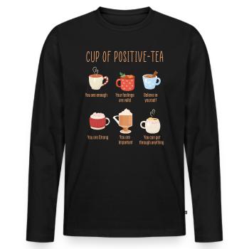 Positivität Tasse Getränke Motivierend - Männer Premium Bio Langarmshirt - Schwarz - Vorne - Nico (187cm)