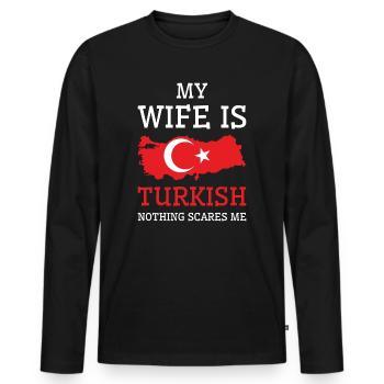 Nothing Scares Me Turkish Wife Turkey - Men's Premium Organic Long Sleeve Shirt - black - Front - Nico (187cm)