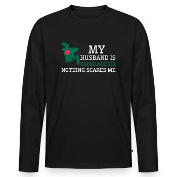 Nichts macht mir Angst Bangladeschischer Ehemann - Männer Premium Bio Langarmshirt - Schwarz - Vorne - Nico (187cm)