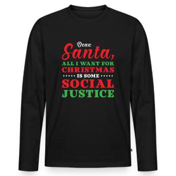 Dear Santa Social Justice Holiday Christmas Wish - Men's Premium Organic Long Sleeve Shirt - black - Front - Nico (187cm)