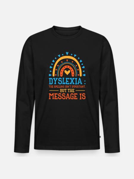 Dyslexia Awareness Dyslexic Therapy Dyslexia - Men's Premium Organic Long Sleeve Shirt - black