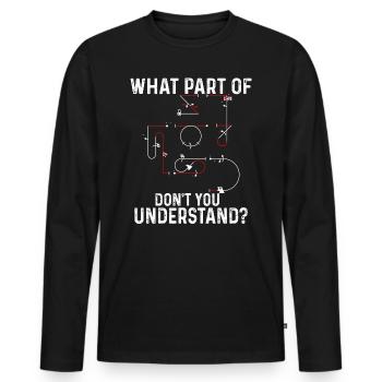 Don't you understand aerobatic Aresti figures - Men's Premium Organic Long Sleeve Shirt - black - Front - Nico (187cm)