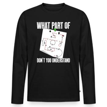 Don't you understand aerobatic Aresti figures - Men's Premium Organic Long Sleeve Shirt - black - Front - Nico (187cm)