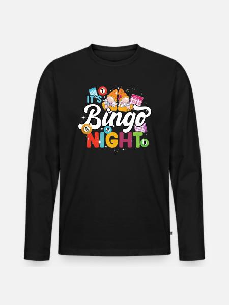 It's bingo night bingo - Men's Premium Organic Long Sleeve Shirt - black
