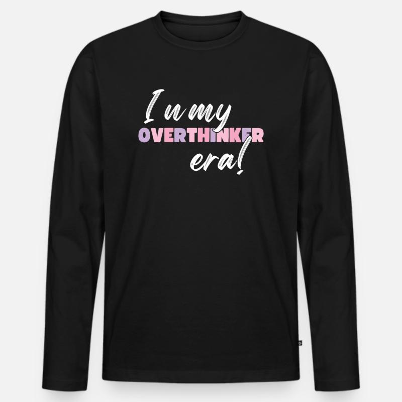 In My Overthinker Era Overthink - Männer Premium Bio Langarmshirt - Schwarz