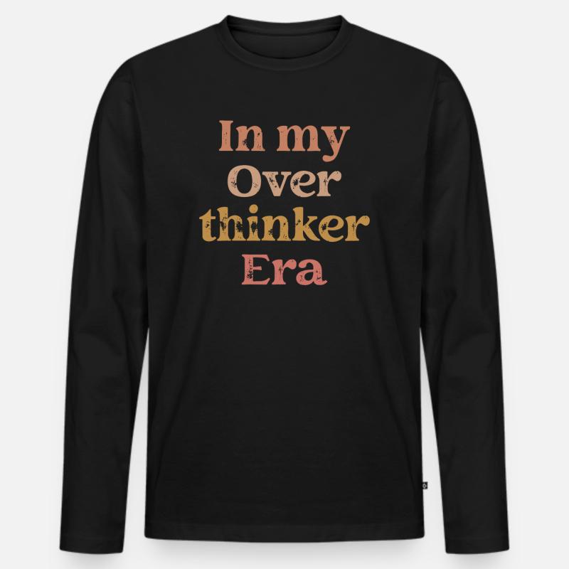 Dans mon ère Overthinker Overthink - T-shirt manches longues Premium bio Homme - noir