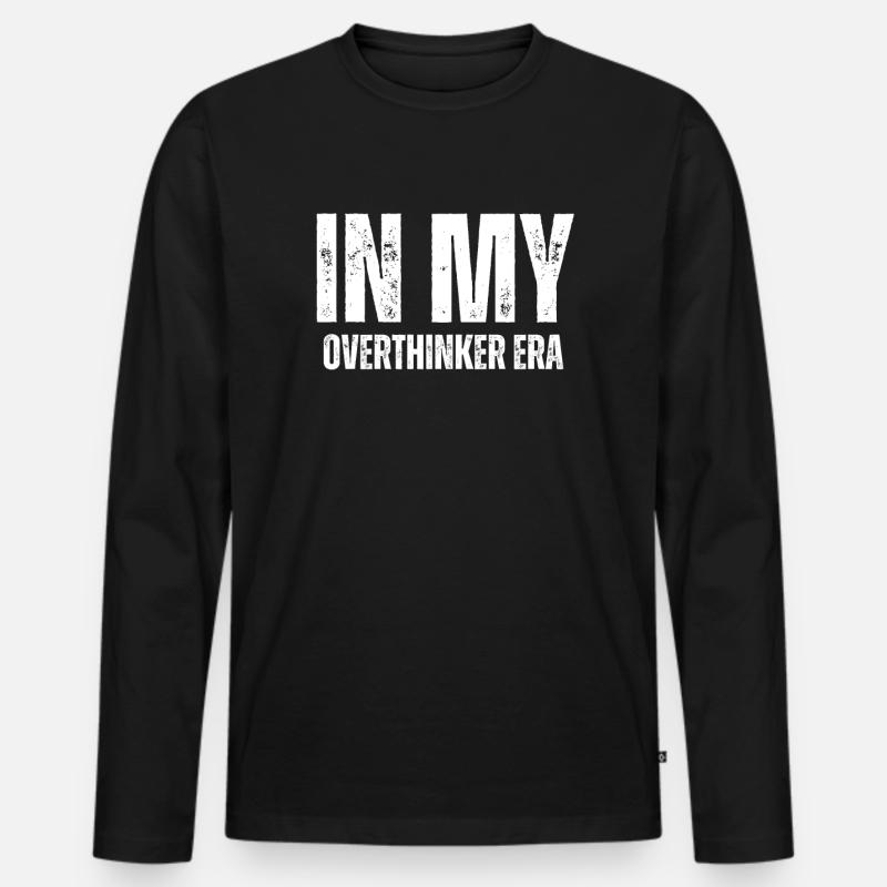 Dans mon ère Overthinker Overthink - T-shirt manches longues Premium bio Homme - noir