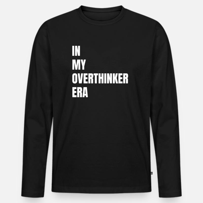 In My Overthinker Era Overthink - Männer Premium Bio Langarmshirt - Schwarz