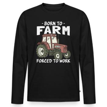 Born to Farm Forced to Work Farming Lover - Men's Premium Organic Long Sleeve Shirt - black - Front - Nico (187cm)
