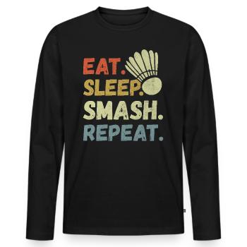 Eat Sleep Smash Repeat - Badminton Lover - Männer Premium Bio Langarmshirt - Schwarz - Vorne - Nico (187cm)