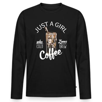 Just a Girl who loves Cold Brew - Männer Premium Bio Langarmshirt - Schwarz - Vorne - Nico (187cm)