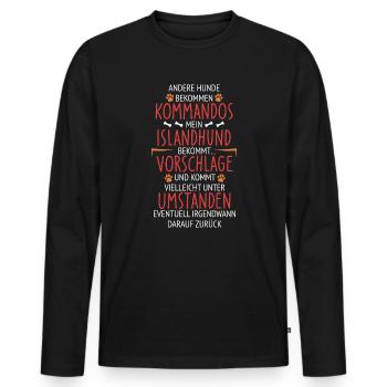 Islandhund Vorschläge statt Kommandos - Männer Premium Bio Langarmshirt - Schwarz - Vorne - Nico (187cm)