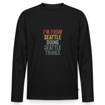 I'm from Seattle doing Seattle things - Männer Premium Bio Langarmshirt - Schwarz - Vorne - Nico (187cm)