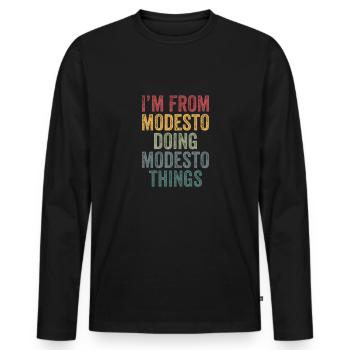 I'm from Modesto doing Modesto things - Männer Premium Bio Langarmshirt - Schwarz - Vorne - Nico (187cm)