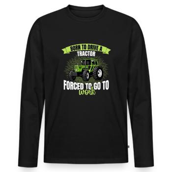 Forced to drive tractor born to work farmer - Men's Premium Organic Long Sleeve Shirt - black - Front - Nico (187cm)
