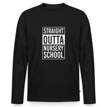 Straight Outta Nursery School educator - Men's Premium Organic Long Sleeve Shirt - black - Front - Nico (187cm)