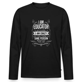 Je suis éducatrice bien sûr maternelle - T-shirt manches longues Premium bio Homme - noir - Devant - Nico (187cm)