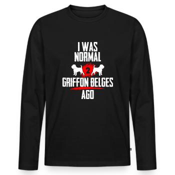 I was normal 2 Griffon Belges before - Men's Premium Organic Long Sleeve Shirt - black - Front - Nico (187cm)
